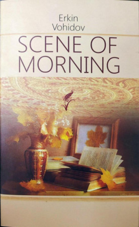 Эркин Воҳидов : Scene of morning - image 1